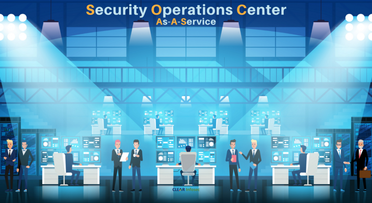 Why Security Operations Center (SOC) as a Service can be a Value addition for you
