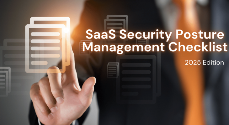 2025 Comprehensive Guide to SaaS Security Posture Management